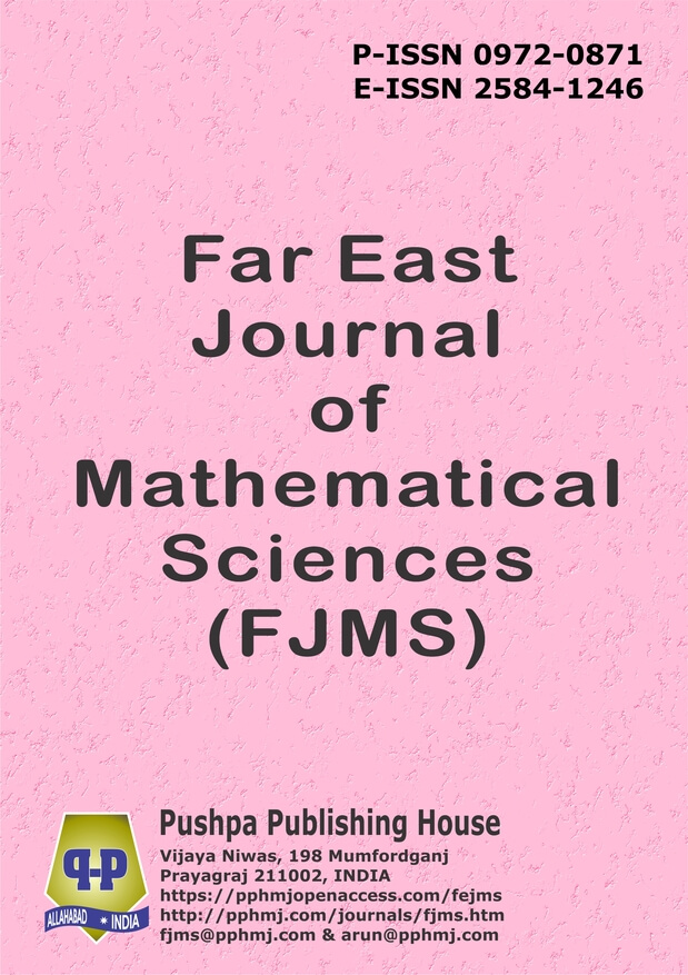 Far East Journal of Mathematical Sciences (FJMS) 